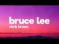 Chris Brown Bruce Lee Lyrics