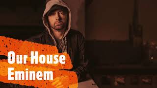 Eminem - Our House (Remastered)