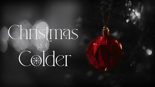 Christmas Got Colder (A Short Film)