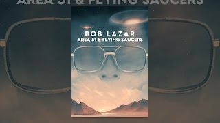 Bob Lazar: Area 51 & Flying Saucers