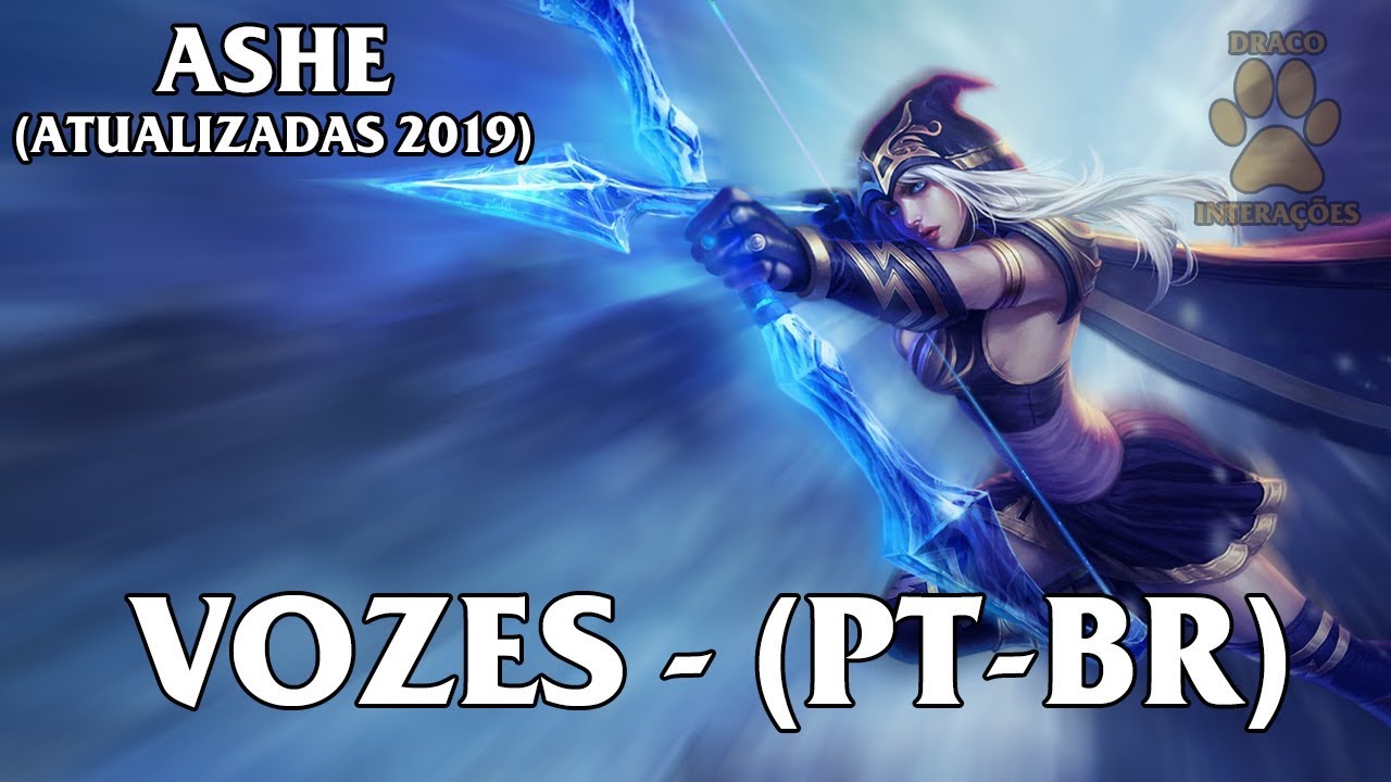 Ashe (Atualizado 2019) - Vozes (PT-BR)
