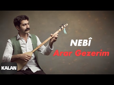 Nebî - Arar Gezerim [ Leyli Leyli © 2020 Kalan Müzik ]
