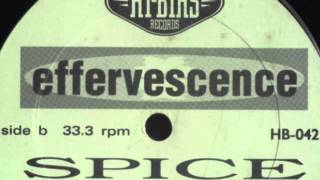 Effervescence - Spice (MG's Sub Club Mix)