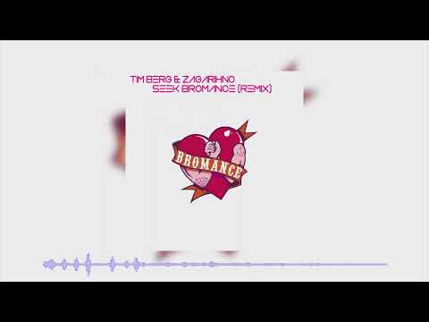 Tim Berg & Zagarihno - Seek Bromance (Remix)