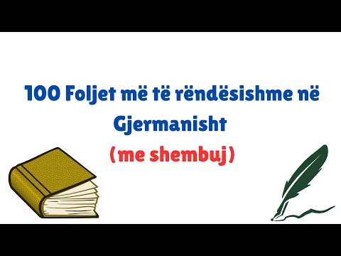 100 Foljet më të rëndësishme në Gjermanisht (me shembuj)