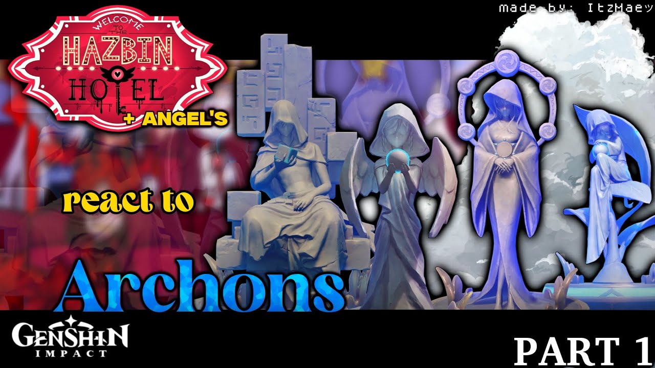 "Hazbin Hotel+ Angel's react to ARCHON'S" | 1/? | Made by: ItzMaeツ
