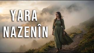 Dilbirîn Botî – “Yara Nazenîn” (Beloved Muse) | Gotin: Sebrî Botanî