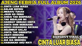 Download lagu CINTA LUAR BIASA AJENG FEBRIA TERBARU FULL ALBUM KOPLO DANGDUT VIRAL!!SEMBRANI KOPLO mp3