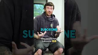 Why people hate suboxone😂