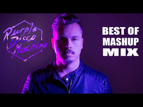 Best Of Purple Disco Machine Mashup Mix