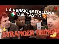 E Se Il Cast Di STRANGER THINGS Fosse ITALIANO