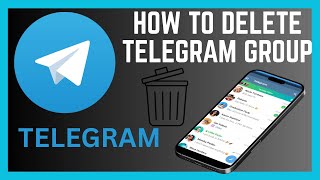 How To Delete A Telegram Group | Quick Tutorial