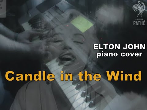 Candle in the Wind - Elton John piano cover - In memory of Marilyn Monroe