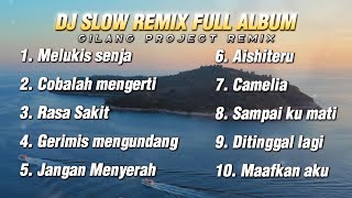 Download lagu Dj Slow Remix Full Album!!! Lagu Nostalgia - Cocok buat santai (Gilang Project Remix) mp3