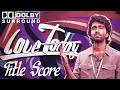 Love Today BGM Title Score Yuvan Shankar Raja Background Score Pradeep Ranganathan