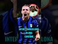 Inter Barcellona In Una Canzone