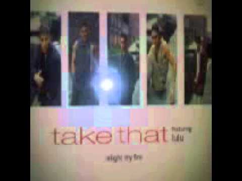 Take That - Relight my Fire ft. lulu