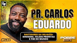 TUDO SOBRE OS BASTIDORES DA RELIGIÃO: Dinheiro, Falsos Profetas e muito mais | Pr. Carlos Pobre Show