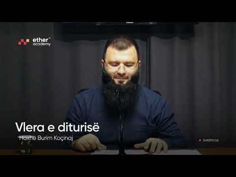 "Vlera e diturisë" - Hoxhë Burim Koçinaj