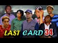 LAST CARD EP 34