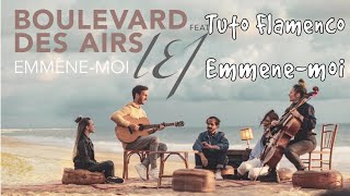 Emmène-moi Boulevard des airs Flamenco