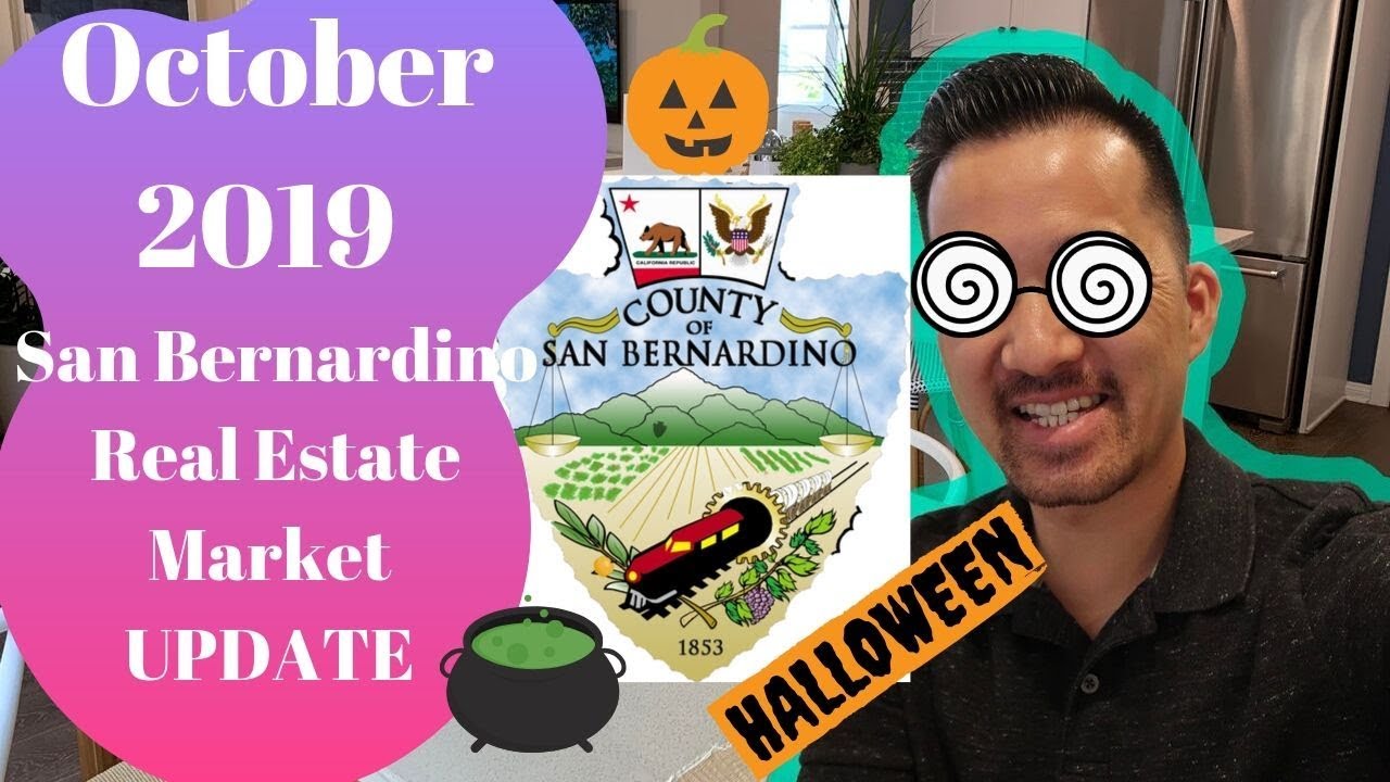 San Bernardino County Real Estate Market Update October 2019 California Real Estate