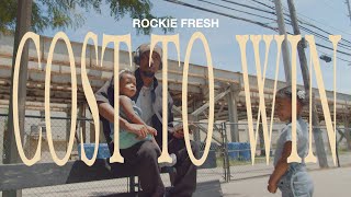 Rockie Fresh - Cost To Win (Official Music Video)