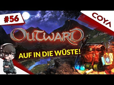 OUTWARD #56 • AUF IN DIE WÜSTE! • Koop Gameplay German, Let's Play Deutsch