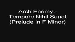Arch Enemy - Tempore Nihil Sanat (Prelude In F Minor) (lyrics) HD