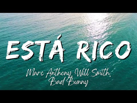 Marc Anthony, Will Smith, Bad Bunny - Está Rico (Lyrics/Letra)