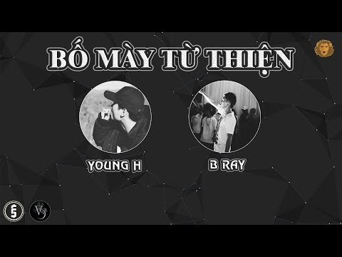 [2016] Bố Mày Từ Thiện - Young H x B Ray (Dizz Rhymastic)