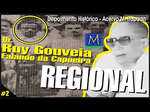 Antigo dicípulo do Mestre Bimba fala sobre a Capoeira Regional - vídeo 2 Depoimento Dr. Ruy Gouveia