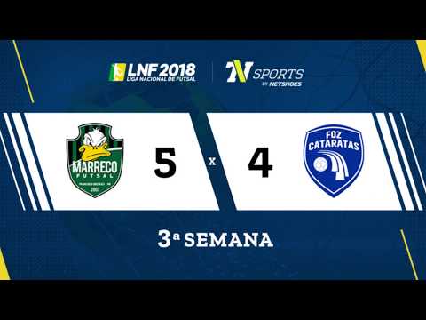 LNF2018 - Marreco 5 x 4 Foz Cataratas - Gols - 3ª Rodada