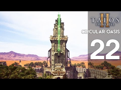 The Talos Principle 2 Platinum Trophy Gameplay Walkthrough Part 22 - Circular Oasis Puzzle