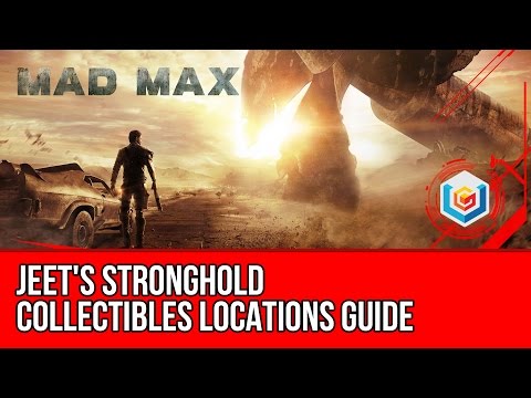 Mad Max Jeet's Stronghold Collectibles Locations Guide (Scrap/Hood Ornament/All Upgrades)