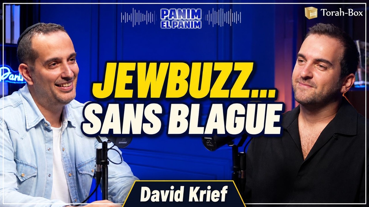 DAVID KRIEF 🎙️ PANIM EL PANIM (Jewbuzz, Macron, Téchouva, Menaces, Rav Chaya, Arthur,...)