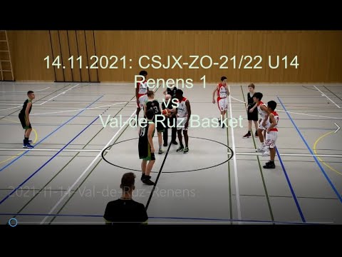 14.11.2021: CSJC-ZO-21/22 U14, Renens 1 vs Val-de-Ruz Basket