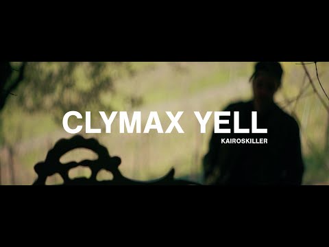 Kairoskiller - Clymax Yell (Official Video)