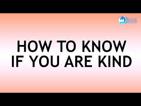 2022-04-29 How To Know If You Are Kind - Ed Lapiz