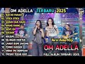 NAN KO PAHAM Chelosa Adella Putri Ft Difarina Indra STECU STECU OM ADELLA TERBARU 2025