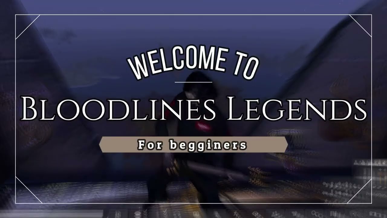 Tutorial of Bloodlines Legends