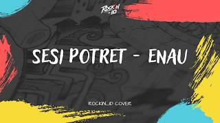 Download lagu Sesi Potret - Enau | RockinID Cover (Lyric Video) mp3 Download lagu Sesi Potret - Enau | RockinID Cover (Lyric Video) mp3
