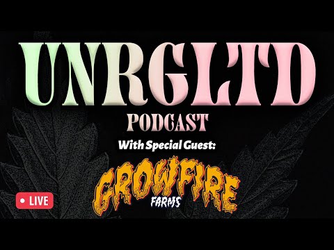 UNRGLTD PODCAST Episode 62 w Guest @Growfirefarms 📱