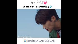 Hometown Cha Cha Cha💓 Romantic Sunday OST - Kim