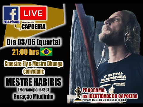 62ª LIVE NA IDENTIDADE DO CAPOEIRA - MESTRE HABIBIS