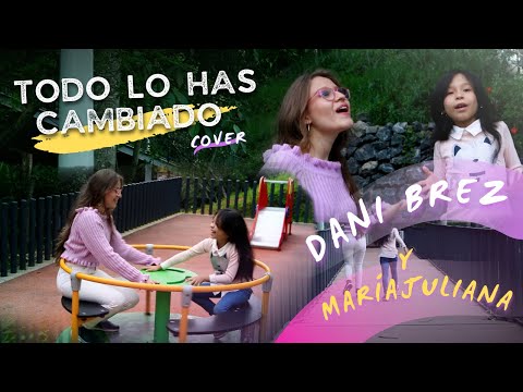 Todo lo has cambiado - Danilo montero (Cover)  Dani Brez ft. María Juliana