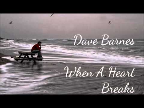 Dave Barnes - When A Heart Breaks (Lyrics in Description)