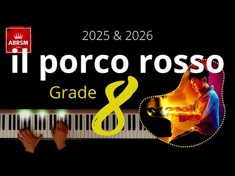 ABRSM Grade 8 Piano 2025 - il porco rosso (from Porco Rosso) - Joe Hisaishi
