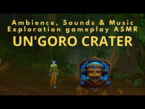 Sounds of WoW - Un'goro Crater - Ambience, Sounds and Music (not looping) - Gameplay ASMR