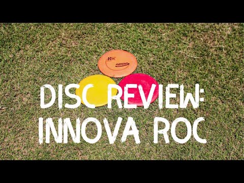 Disc Review: Innova Roc | Disc Golf